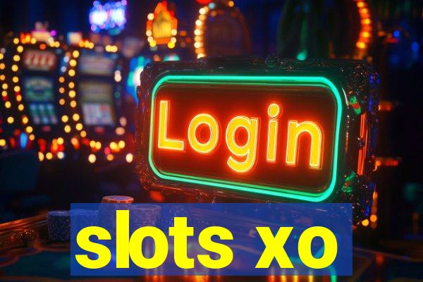 slots xo